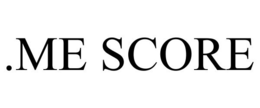 .ME SCORE trademark