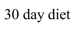30 DAY DIET trademark