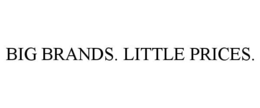 BIG BRANDS. LITTLE PRICES. trademark