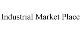 INDUSTRIAL MARKET PLACE trademark