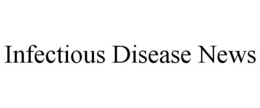 INFECTIOUS DISEASE NEWS trademark