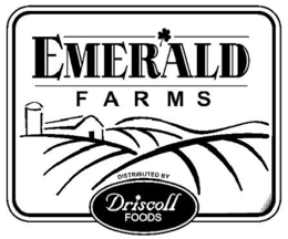 EMERALD F A R M S DISTRIBUTED BY DRISCOLL FOODS trademark