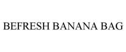 BEFRESH BANANA BAG trademark
