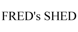 FRED'S SHED trademark