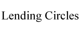 LENDING CIRCLES trademark
