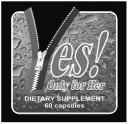YES! ONLY FOR HER DIETARY SUPPLEMENT trademark