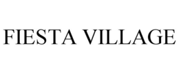 FIESTA VILLAGE trademark