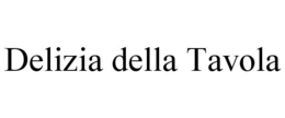 DELIZIA DELLA TAVOLA trademark