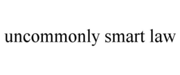 UNCOMMONLY SMART LAW trademark