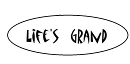 LIFE'S GRAND trademark