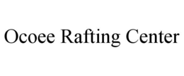 OCOEE RAFTING CENTER trademark
