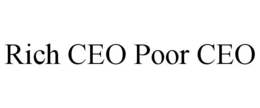 RICH CEO POOR CEO trademark