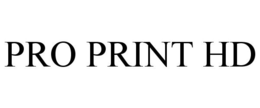 PRO PRINT HD trademark
