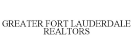 GREATER FORT LAUDERDALE REALTORS trademark