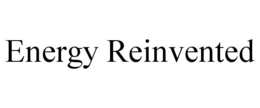 ENERGY REINVENTED trademark