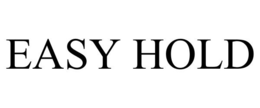 EASY HOLD trademark