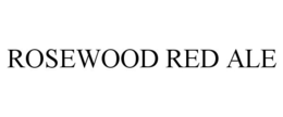 ROSEWOOD RED ALE trademark