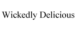 WICKEDLY DELICIOUS trademark