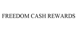 FREEDOM CASH REWARDS trademark