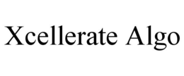 XCELLERATE ALGO trademark