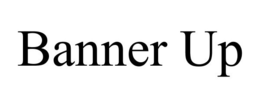 BANNER UP trademark