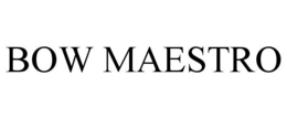 BOW MAESTRO trademark
