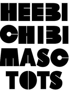 HEEBI CHIBI MASC TOTS trademark