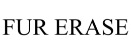 FUR ERASE trademark
