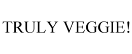 TRULY VEGGIE! trademark
