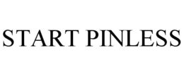 START PINLESS trademark
