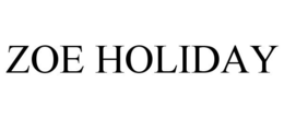 ZOE HOLIDAY trademark