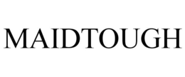 MAIDTOUGH trademark