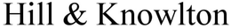 HILL & KNOWLTON trademark