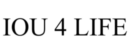 IOU 4 LIFE trademark