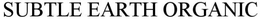 SUBTLE EARTH ORGANIC trademark