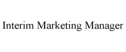 INTERIM MARKETING MANAGER trademark