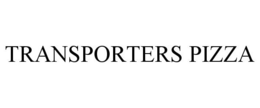 TRANSPORTERS PIZZA trademark