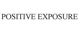 POSITIVE EXPOSURE trademark