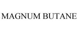 MAGNUM BUTANE trademark