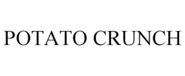 POTATO CRUNCH trademark