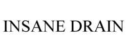 INSANE DRAIN trademark