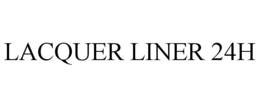LACQUER LINER 24H trademark