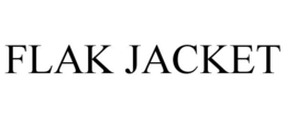FLAK JACKET trademark