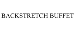BACKSTRETCH BUFFET trademark