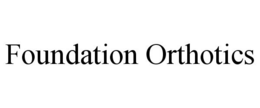 FOUNDATION ORTHOTICS trademark