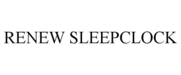 RENEW SLEEPCLOCK trademark