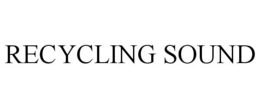 RECYCLING SOUND trademark
