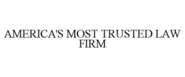 AMERICA'S MOST TRUSTED LAW FIRM trademark