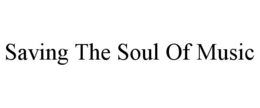 SAVING THE SOUL OF MUSIC trademark