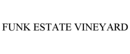 FUNK ESTATE VINEYARD trademark